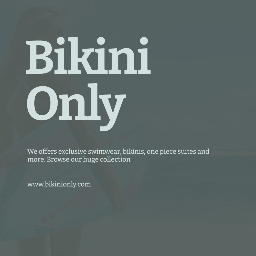 Bikini Only